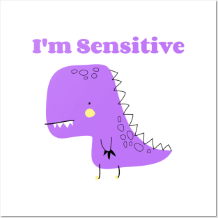 I'm Sensitive Posters and Art